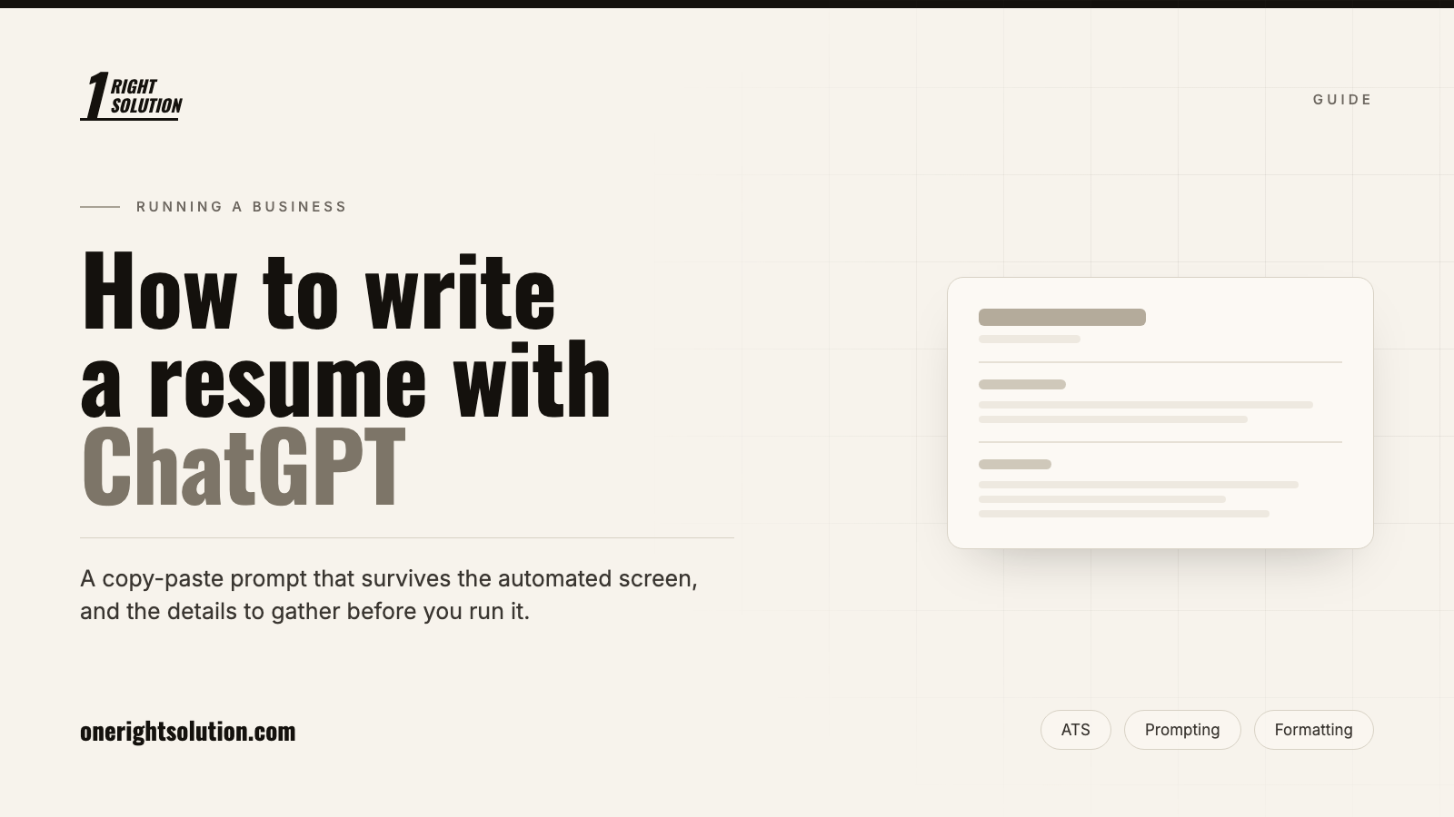 One Right Solution guide to writing a resume with ChatGPT, beside a simplified resume page with plain dividers between its sections.